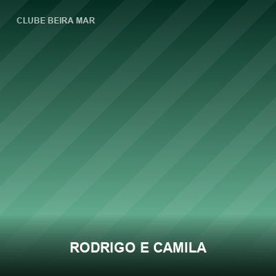 Rodrigo e Camila Fontoura